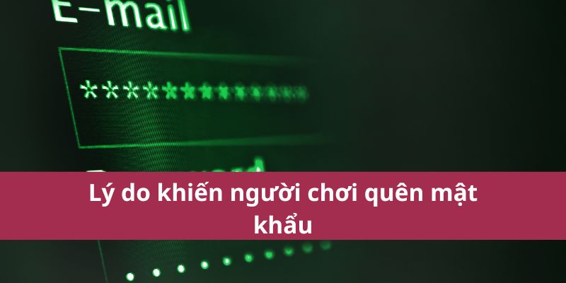 Hướng Dẫn Khôi Phục Quên Mật Khẩu 77Bet Nhanh Chóng 3 Quên mật khẩu có các lý do gì