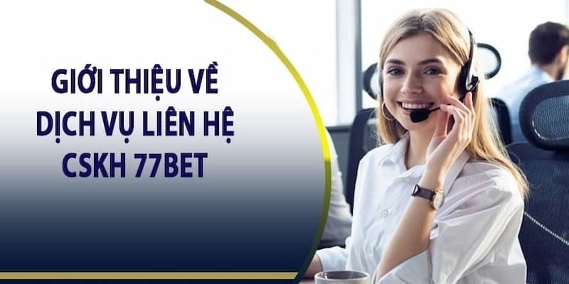 Top 4 Phương Thức Liên Hệ 77Bet Tiện Lợi Và An Toàn 2025 3 phuong-thuc-lien-he-77bet-3
